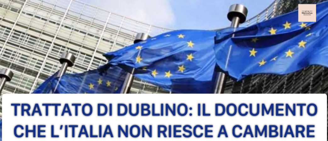Il Trattato di Dublino, cosa prevede e perché l’Italia lo vuole cambiare